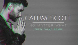 Calum Scott - No Matter What