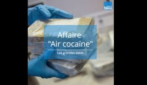 Air cocaïne : les grandes dates de l’affaire