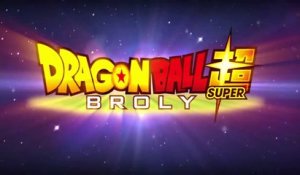 Dragon Ball Super : Broly - Bande-annonce VF
