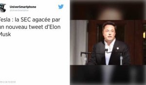 Trop bavard sur Twitter au sujet de Tesla, Elon Musk agace le gendarme américain de la Bourse