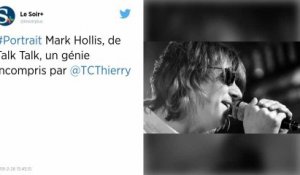 Mark Hollis, le chanteur du groupe britannique Talk Talk, est mort