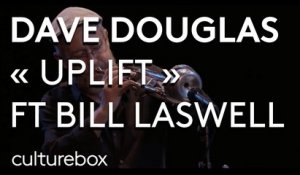 Dave Douglas « Uplift » feat Bill Laswell au festival Sons d'Hiver 2019