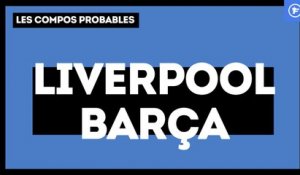 Liverpool - FC Barcelone : les compositions probables