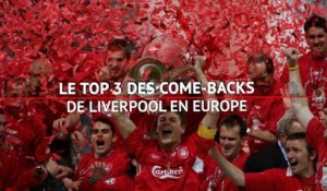 Liverpool - Le Top 3 de ses come-backs en Europe
