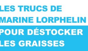 Les trucs de Marine Lorphelin pour déstocker les graisses