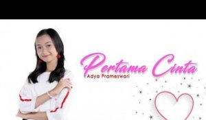 Adya Prameswari - Pertama Cinta (Official Music Video)