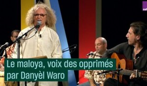 Le maloya, voix des opprimés de la Réunion avec Danyèl Waro