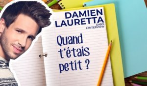 Quand t'étais petit ! Les souvenirs d'enfance de Damien Lauretta