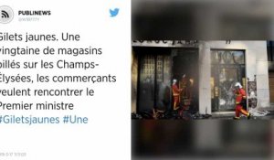 Gilets jaunes. Une vingtaine de magasins pillés sur les Champs-Élysées, les commerçants veulent rencontrer le Premier ministre