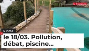 La Bretagne le 18/03. Pollution, débat, piscine...