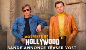 Once Upon A Time In Hollywood - Bande Annonce Teaser (VOST)