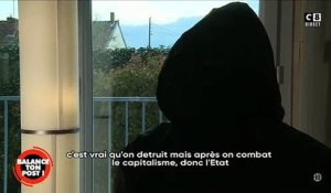 Un "Black Bloc" témoigne sur C8: "Casser du matériel ça ne me dérange pas, le gouvernement ne comprend que la violence et on l' bien vu à Notre Dame des Landes"