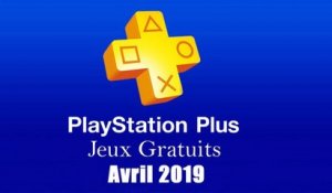 PlayStation Plus : Les Jeux Gratuits d'Avril 2019