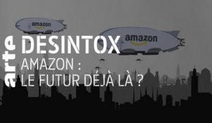 Amazon : le futur déjà là ? - 09/04/2019 - Désintox