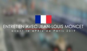 Entretien avec Jean-Louis Moncet avant le ePrix de Paris 2019