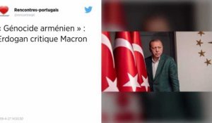 Opposé à ce que la France commémore le « génocide arménien », Erdogan s’en prend de nouveau à Macron