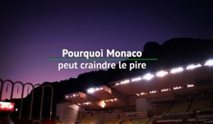 Ligue 1 - Pourquoi Monaco peut craindre le pire