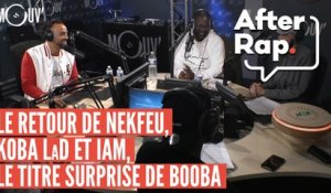 #AFTERRAP : Le retour de Nekfeu, Koba LaD et IAM, le titre surprise de Booba...