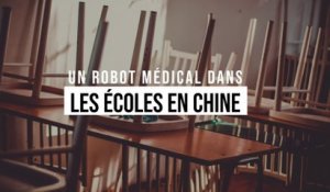 Un robot médical dans les écoles en Chine