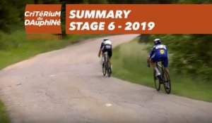 Summary - Stage 6 - Critérium du Dauphiné 2019
