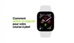 Apple Watch Series 4 : Comment définir un objectif pour votre course à pied - Apple