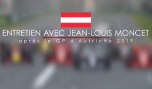 Entretien avec Jean-Louis Moncet après le Grand Prix d'Autriche 2019