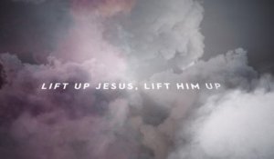 Passion - Lift Up Jesus