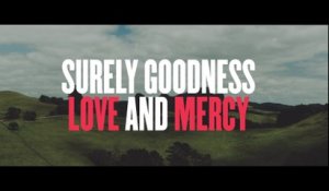 Chris Tomlin - Goodness, Love And Mercy