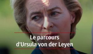 Le parcours d'Ursula von der Leyen, présidente de la Commission européenne