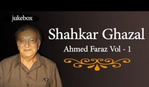 Shahkar Ghazal Ahmed Faraz Vol - 1 | Non-Stop Hit Songs