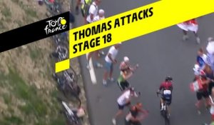 Thomas Attacks  - Étape 18 / Stage 18 - Tour de France 2019