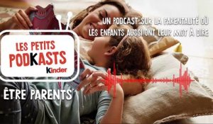 [Kinder présente] Être Parents, les petits podkasts - Episode 2 : Rituels et activités pour être bien ensemble (sponsorisé)