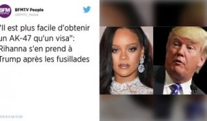 Fusillades aux États-Unis : Rihanna charge Donald Trump