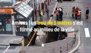 Amiens : un trou de 5 mètres s'est formé au milieu de la ville