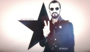 Ringo Starr - Better Days (Audio)