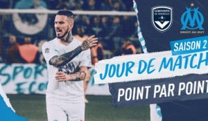 Jour de Match | Bordeaux – OM : Point par point