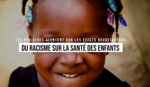 Les pédiatres alertent sur les effets dévastateurs du racisme sur la santé des enfants