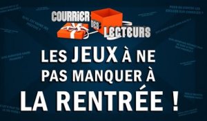 Les jeux de la rentrée ! | LE COURRIER DES LECTEURS #111