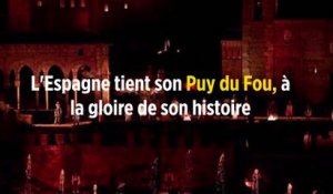 L'Espagne tient son Puy du Fou, à la gloire de son histoire