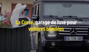 La Corse, garage de luxe pour voitures blindées