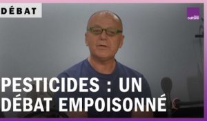 Pesticides : un débat empoisonné ?