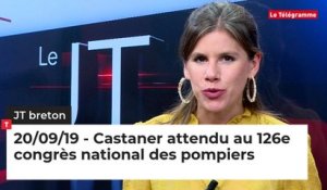 JT Breton du 20 septembre 2019 : Christophe Castaner attendu au 126e congrès national des pompiers