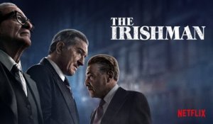 The Irishman Film avec Robert De Niro, Al Pacino et Joe Pesci