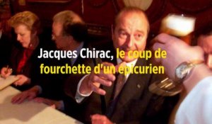 Jacques Chirac, le coup de fourchette d'un épicurien