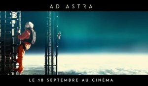 Ad Astra _ Nouvelle Bande-Annonce [Officielle] VOST HD _ 2019 - Full HD