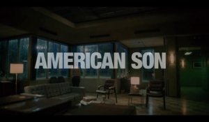 AMERICAN SON  (2019) Bande Annonce VF - HD