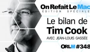 ORLM-348 édition spéciale :  Le bilan de Tim Cook avec Jean-Louis Gassée