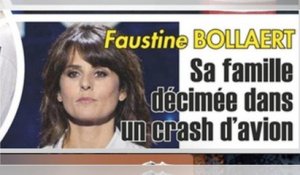 Faustine Bollaert, sa famille décimée dans un crash d’avion