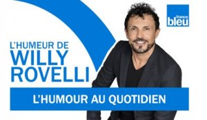 HUMOUR | L'Humour au quotidien avec Jean-Luc Lemoine - L'humeur de Willy Rovelli