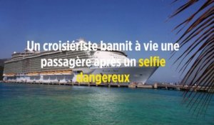 Un croisiériste bannit à vie une passagère après un selfie dangereux